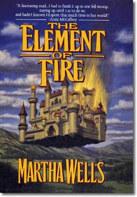 The Element of Fire by Martha Wells