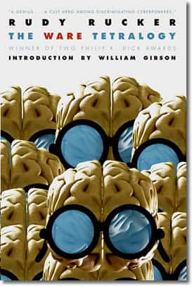 The Ware Tetralogy  by Rudy Rucker