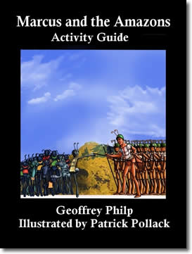 Activity Guide for Marcus and the Amazons by Geoffrey Philp