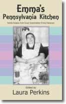 Emma's Pennsylvania Kitchen by Laura Perkins