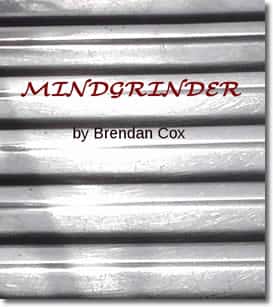 Mindgrinder by Brendan Cox