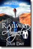 The Railway Angel by Julie Day