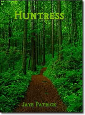 Huntress by Jaye Patrick