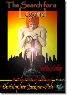 The Search for a Legend (Part 1 of Quest for Knowledge) by Christopher Jackson-Ash