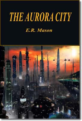 The Aurora City by E.R. Mason