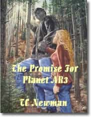 The Promise For Planet AR3 by T.C. Newman