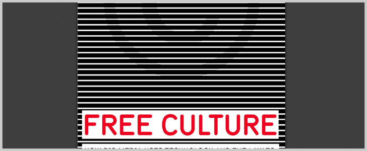 Free Culture - How Big Media Uses Technology & The Law to Lock Down Culture & Control Creativity by Lawrence Lessig