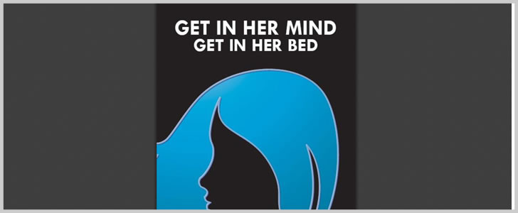 Get In Her Mind, Get In Her Bed by Nick Andrews & Taylor Ryan 