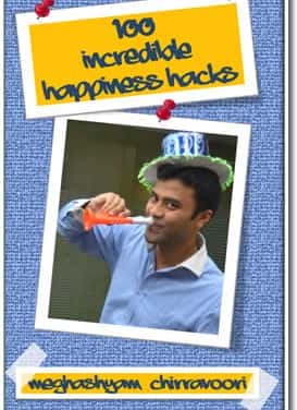 100 Incredible Happiness Hacks