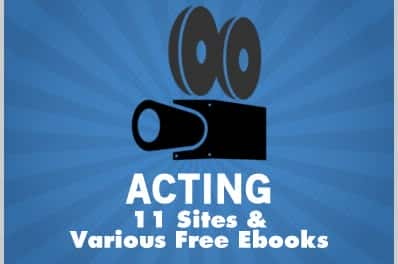 Acting: 11 Sites & Various Free Ebooks