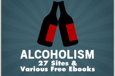 Alcoholism: 27 Sites & Various Free Ebooks