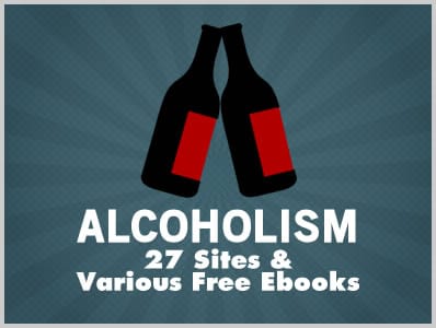 Alcoholism: 27 Sites & Various Free Ebooks