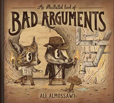 An Illustrated Book of Bad Arguments