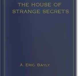 The House of Strange Secrets