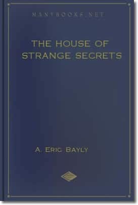 The House of Strange Secrets