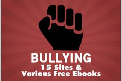 Bullying: 15 Sites & Various Free Ebooks