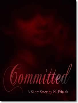 Committed: A Short Story