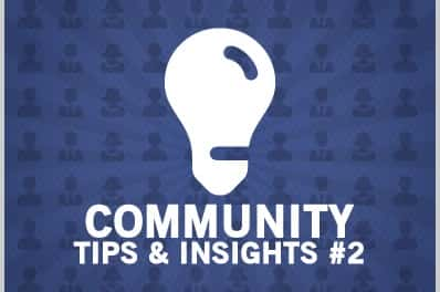 Community Tips & Insights #2