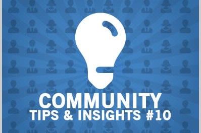 Community Tips & Insights #10