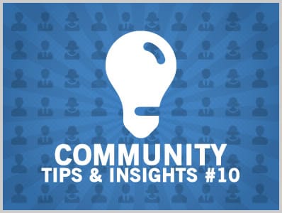 Community Tips & Insights #10