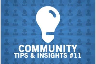 Community Tips & Insights #11