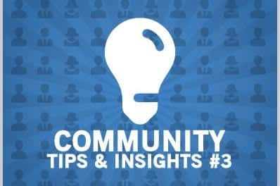 Community Tips & Insights #3