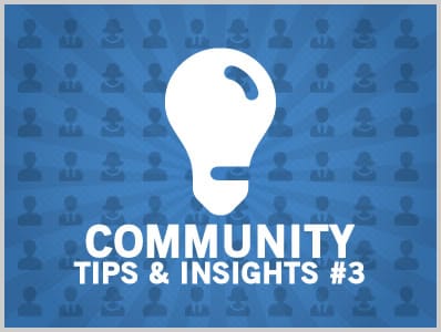 Community Tips & Insights #3