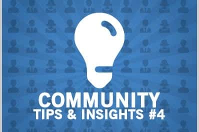 Community Tips & Insights #4