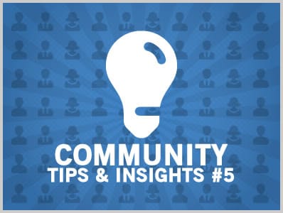 Community Tips & Insights #5