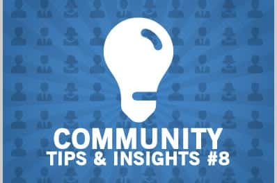 Community Tips & Insights #8