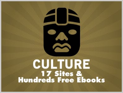 Culture: 17 Sites & Hundreds of Free Ebooks