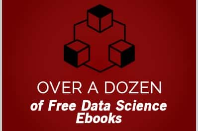 Over a Dozen of Free Data Science Ebooks