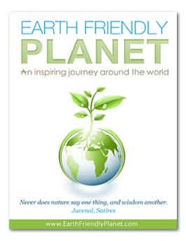 Earth Friendly Planet: An Inspiring Journey Around The World