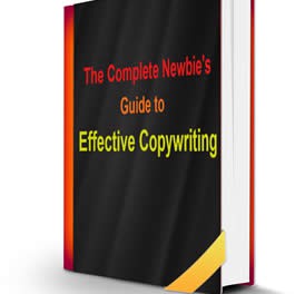 The Complete Newbie’s Guide To Effective Copywriting