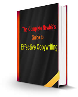 The Complete Newbie’s Guide To Effective Copywriting