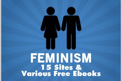 Feminism: 15 Sites & Various Free Ebooks