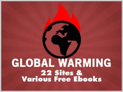 Global Warming: 22 Sites & Various Free Ebooks