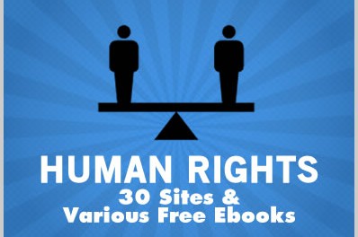 Human Rights: 30 Sites & Various Free Ebooks