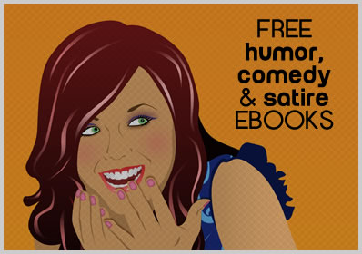 Over 2,500 Free Ebooks on Humor, Comedy and Satire