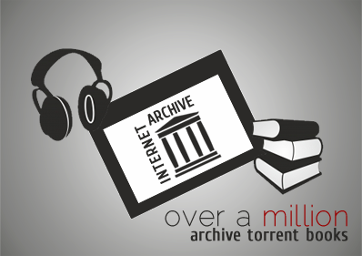 Over a million torrents of downloadable ebooks, music and movies – Archive.org