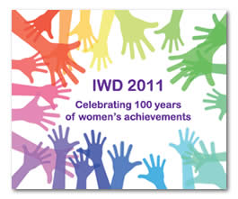 International Women’s Day (8th March 1911 – 8th March 2011)