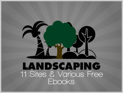 Landscaping: 11 Sites & Various Free Ebooks