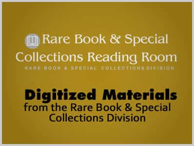 Hundreds of Digitized Materials from the Rare Book & Special Collections Division