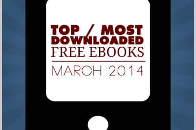 Top / Most Downloaded Free Ebooks (March 2014)