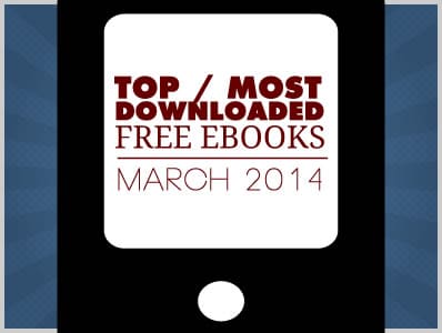 Top / Most Downloaded Free Ebooks (March 2014)