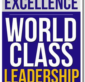 The Path To Excellence: World Class Leadership