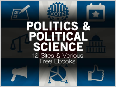 Politics & Political Science: 10 Sites & Various Free Ebooks