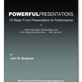 Powerful Presentations: 10 Steps from Presentation to Performance