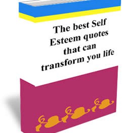 The Best Self Esteem Quotes that can Transform you Life