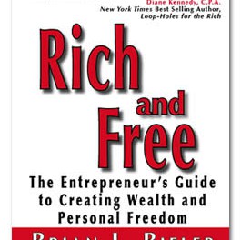 Rich and Free – The Entreprenerus’s Guide to Creating Wealth and Personal Freedom